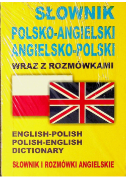 Słownik polsko angielski angielsko polski wraz z rozmówkami Nowy