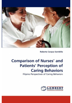 Comparison of Nurses' and Patients' Perception of Caring Behaviors