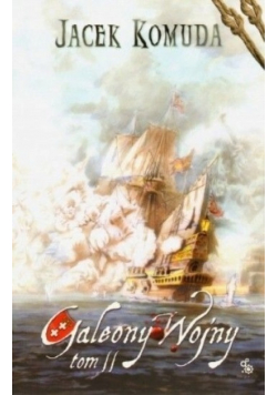 Galeony wojny tom 2