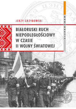 Białoruski ruch niepodległościowy w czasie II wojny światowej