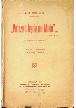Patrzeć będą na Mnie 1911 r.