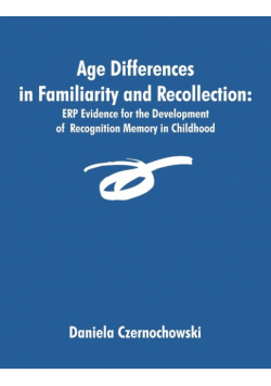 Age Differences in Familiarity and Recollection