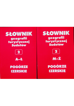 Słownik geografii turystycznej Sudetów Pogórze Izerskie 2 tomy