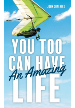 You Too Can Have An Amazing Life