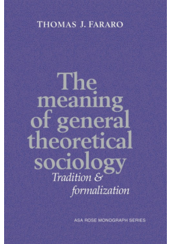 The Meaning of General Theoretical Sociology