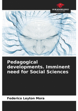 Pedagogical developments. Imminent need for Social Sciences