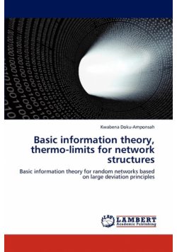 Basic Information Theory, Thermo-Limits for Network Structures