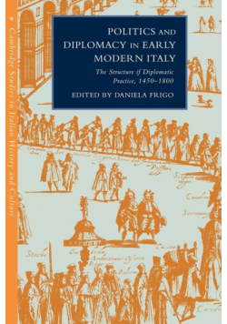 Politics and Diplomacy in Early Modern Italy