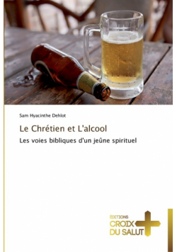 Le chrétien et l'alcool