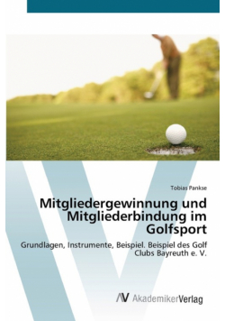 Mitgliedergewinnung und Mitgliederbindung im Golfsport
