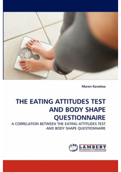The Eating Attitudes Test and Body Shape Questionnaire