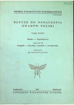 Klucze do oznaczania owadów Polski Część XXVII Motyle Lepidoptera Zeszyt 43 - 44