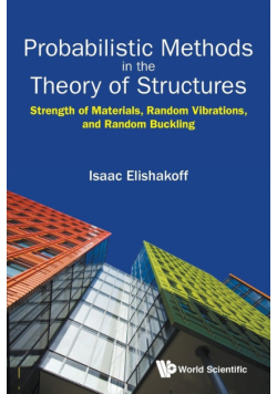 Probabilistic Methods in the Theory of Structures