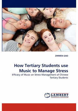 How Tertiary Students use Music to Manage Stress