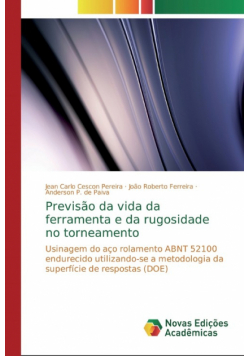 Previsão da vida da ferramenta e da rugosidade no torneamento