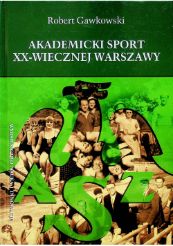 Akademicki sport XX wiecznej Warszawy
