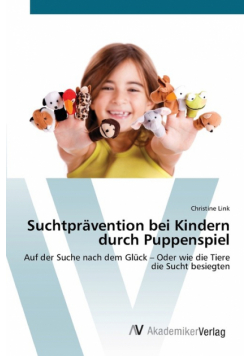 Suchtprävention bei Kindern durch Puppenspiel