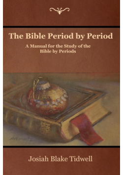 The Bible Period by Period