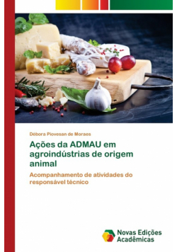 Ações da ADMAU em agroindústrias de origem animal