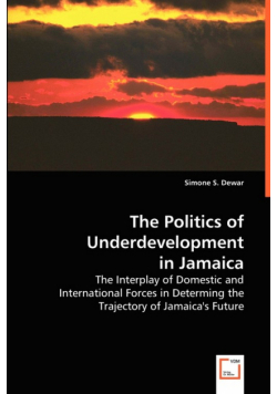 The Politics of Underdevelopment in Jamaica