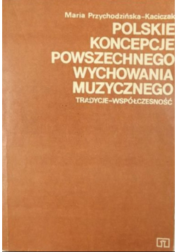 Polskie koncepcje powszechnego wychowania muzycznego