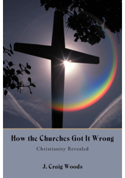 How the Churches Got It Wrong