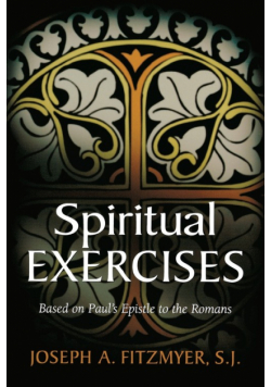 Spiritual Exercises Based on Paul's Epistle to the Romans