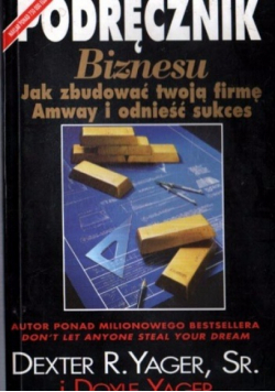 Podręcznik Biznesu Jak zbudować twoją firmę Amway i odnieść sukces