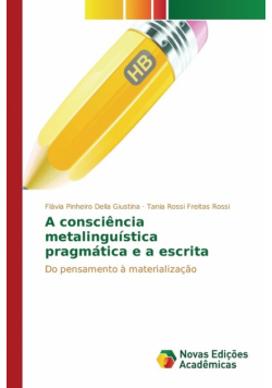 A consciência metalinguística pragmática e a escrita