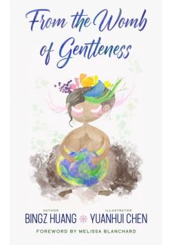 From the Womb of Gentleness