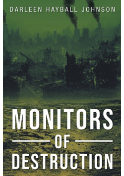 Monitors of Destruction