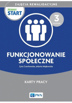 Pewny start. Zajęcia rewalidac. Funkcjonowanie...3