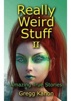Really Weird Stuff II
