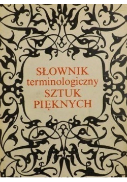Słownik terminologiczny sztuk pięknych