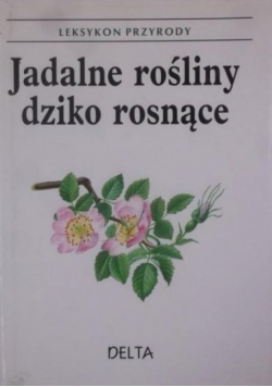 Jadalne rośliny dziko rosnące