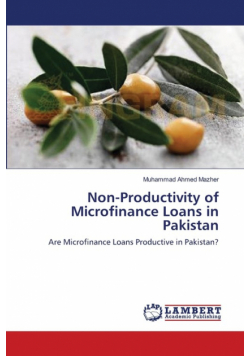 Non-Productivity of Microfinance Loans in Pakistan