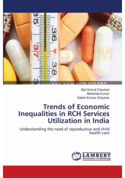 Trends of Economic Inequalities in RCH Services Utilization in India