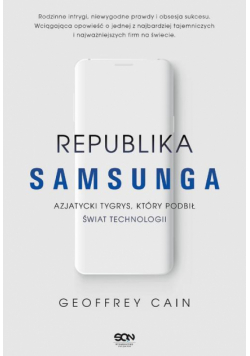 Republika Samsunga. Azjatycki tygrys, który podbił świat technologii