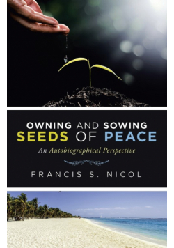 Owning and Sowing Seeds of Peace