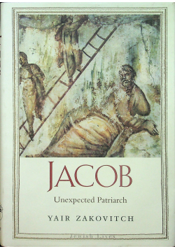 Jacob Unexpected Patriarch