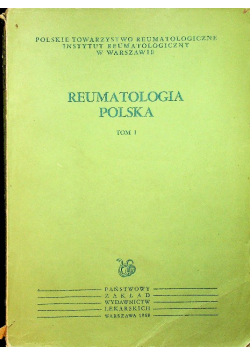Reumatologia polska tom I