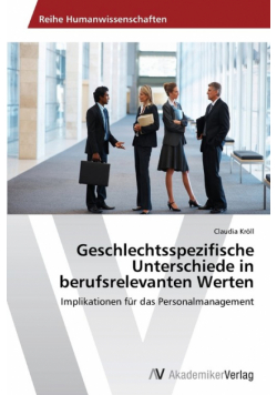 Geschlechtsspezifische Unterschiede in Berufsrelevanten Werten