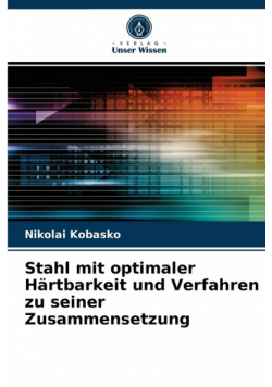 Stahl mit optimaler Härtbarkeit und Verfahren zu seiner Zusammensetzung