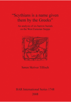 "Scythians is a name given them by the Greeks"