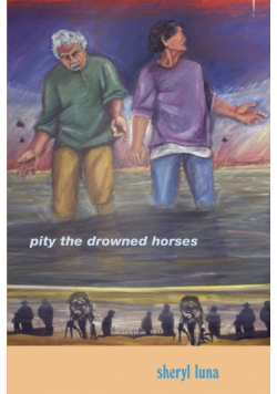 Pity the Drowned Horses