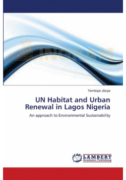 UN Habitat and Urban Renewal in Lagos Nigeria