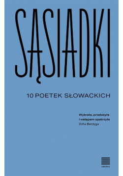 Sąsiadki 10 poetek słowackich NOWA