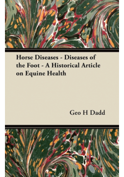 Horse Diseases - Diseases of the Foot - A Historical Article on Equine Health