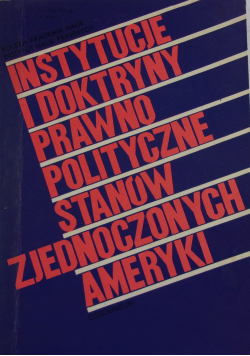 Instrukcje  i doktryny prawno politycznie  Stanów Zjednoczonych Ameryki