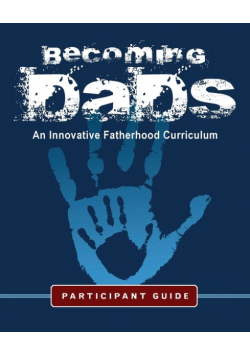 Becoming Dads Participant Guide